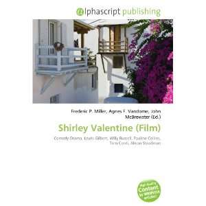  Shirley Valentine (Film) (9786132696250) Books