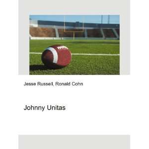  Johnny Unitas Ronald Cohn Jesse Russell Books
