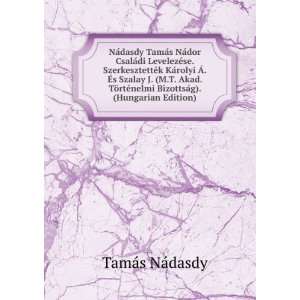   nelmi BizottsÃ¡g). (Hungarian Edition) TamÃ¡s NÃ¡dasdy Books