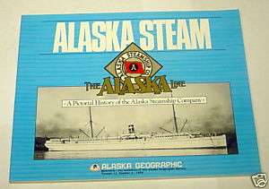 Alaska Steam Steamship Company Geographic STEAMBOAT new 9780882402680 