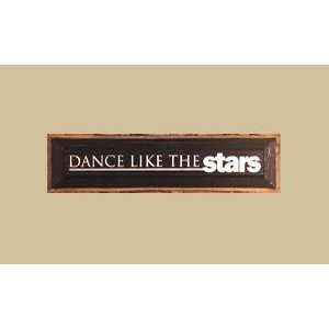 SaltBox Gifts SK519DLS Dance Like The Stars Sign Patio 