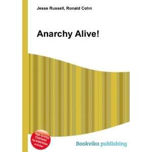  Anarchy Alive Ronald Cohn Jesse Russell Books