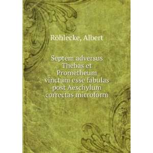   fabulas post Aeschylum correctas microform Albert RÃ¶hlecke Books
