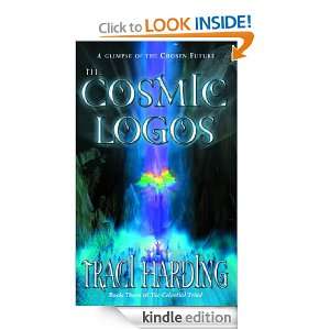 The Cosmic Logos Traci Harding  Kindle Store