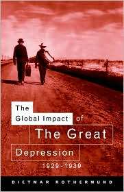 Global Impact Of The Great Depression 1929 1939, The, (0415118182 