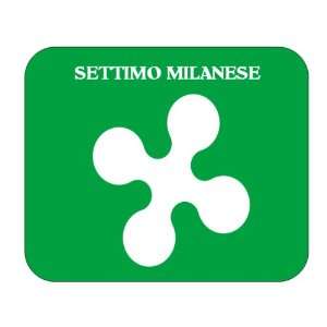   Italy Region   Lombardy, Settimo Milanese Mouse Pad 