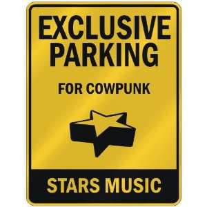  EXCLUSIVE PARKING  FOR COWPUNK STARS  PARKING SIGN MUSIC 