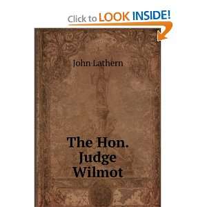  The Hon. Judge Wilmot John Lathern Books