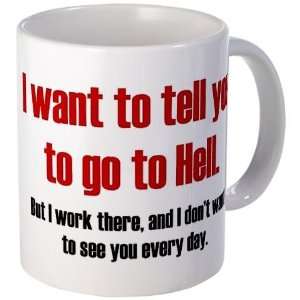  Go to Hell Humor Mug by 