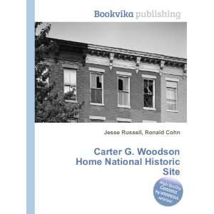   Woodson Home National Historic Site Ronald Cohn Jesse Russell Books