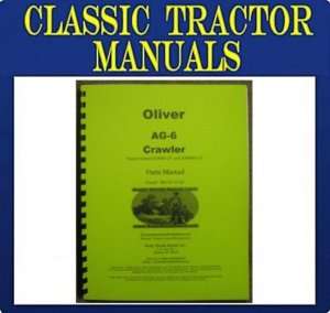 Oliver AG6 AG 6 Crawler Tractors Parts Manual  