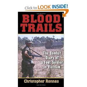 Blood Trails The Combat Diary of a Foot Soldier in Vietnam [Mass 