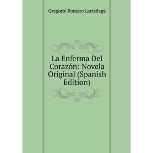  La Enferma Del CorazÃ³n Novela Original (Spanish 