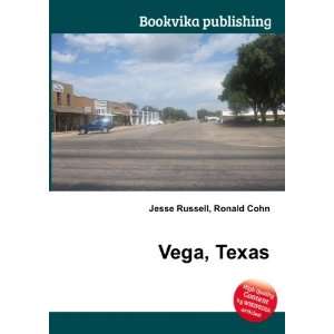  Vega, Texas Ronald Cohn Jesse Russell Books