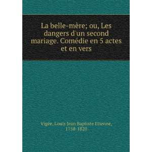   et en vers Louis Jean Baptiste Etienne, 1758 1820 VigÃ©e Books