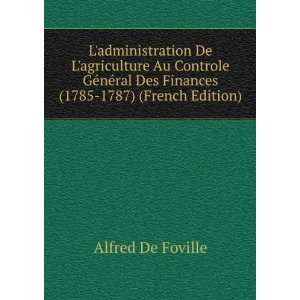   Des Finances (1785 1787) (French Edition) Alfred De Foville Books