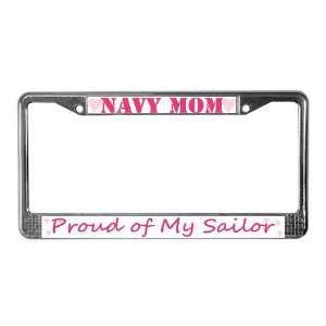 NAVY Mom, Proud of my Sailor License Plate Frame by   