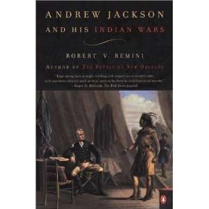  Andrew Jackson and His Indian Wars [Paperback] Robert V 