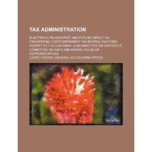  Tax administration electronic filings past and future 