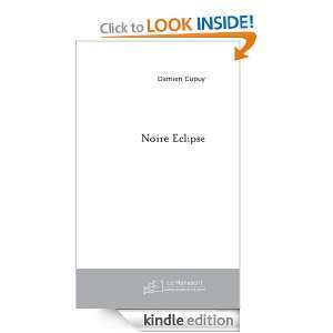 Noire Eclipse (French Edition) Damien Dupuy  Kindle Store