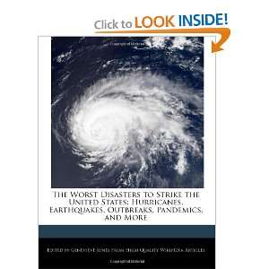  Worst Disasters to Strike the United States Hurricanes, Earthquakes 