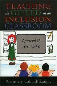 Teaching The Gifted In An Inclusion Classroom, (1578861853), Rosemary 