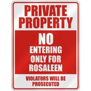   NO ENTERING ONLY FOR ROSALEEN  PARKING SIGN