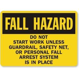   Safety Net, Or Personal Fall Arrest System Is In Place Plastic Sign