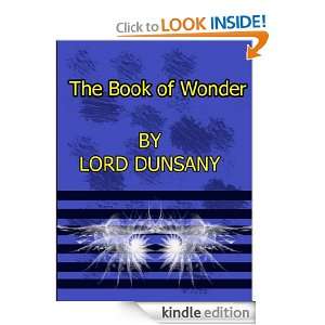 The Book of Wonder (Annotated) Lord Dunsany  Kindle Store