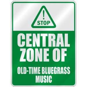  STOP  CENTRAL ZONE OF OLD TIME BLUEGRASS  PARKING SIGN 