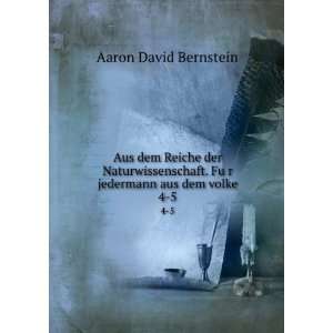   . FuÌ?r jedermann aus dem volke. 4 5 Aaron David Bernstein Books