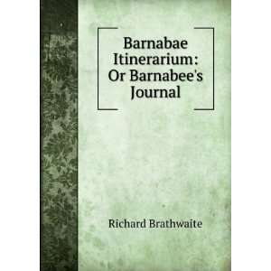   Barnabae Itinerarium Or Barnabees Journal Richard Brathwaite Books