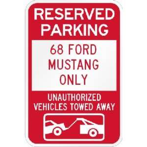  Reserved parking 68 Ford Mustang Only Others towed metal 