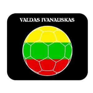  Valdas Ivanauskas (Lithuania) Soccer Mouse Pad Everything 