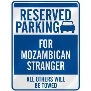   RESERVED PARKING FOR MOZAMBICAN STRANGER  PARKING SIGN 
