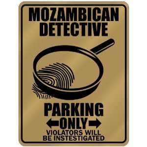 New  Mozambican Detective   Parking Only  Mozambique Parking Sign 