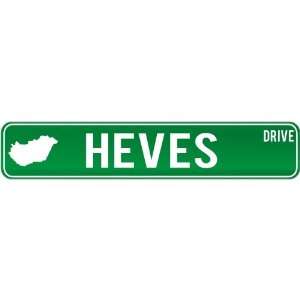  New  Heves Drive   Sign / Signs  Hungary Street Sign 
