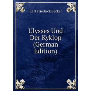   Ulysses Und Der Kyklop (German Edition) Karl Friedrick Becker Books