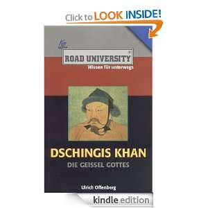 Dschingis Khan Die Geissel Gottes (German Edition) Ulrich Offenberg 