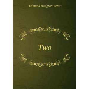  Two Edmund Hodgson Yates Books