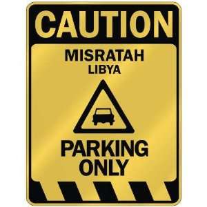   CAUTION MISRATAH PARKING ONLY  PARKING SIGN LIBYA