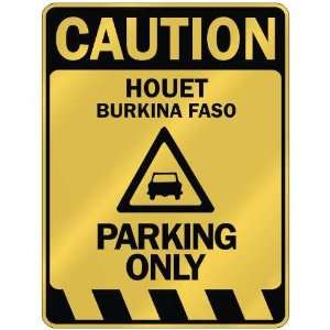   CAUTION HOUET PARKING ONLY  PARKING SIGN BURKINA FASO 
