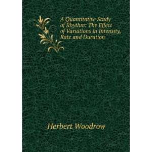   in Intensity, Rate and Duration . Herbert Woodrow  Books