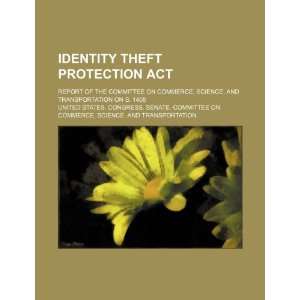  Identity Theft Protection Act report of the Committee on 