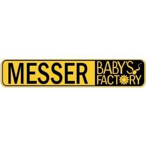   MESSER BABY FACTORY  STREET SIGN