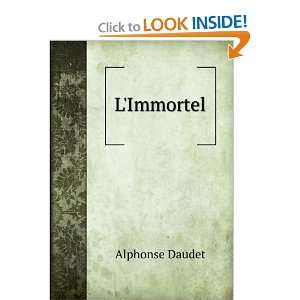  LImmortel Alphonse Daudet Books