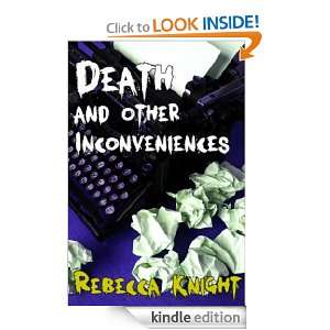 Death and Other Inconveniences Rebecca Knight  Kindle 
