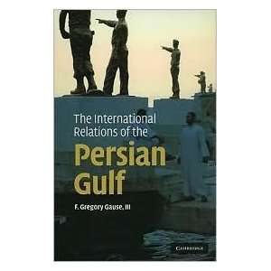  The International Relations of the Persian Gulf Publisher 