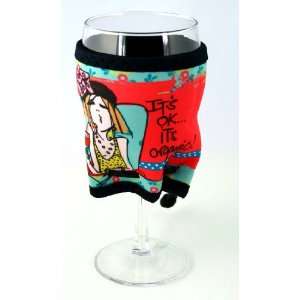  Its Okay Its Organic ~ The Koozie For Your Wine Glass 