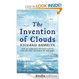 The Invention of Clouds Richard Hamblyn  Kindle Store